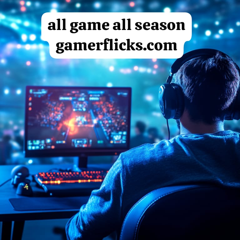 All Game, All Season: Why GamerFlicks.com is Your Ultimate Gaming Destination